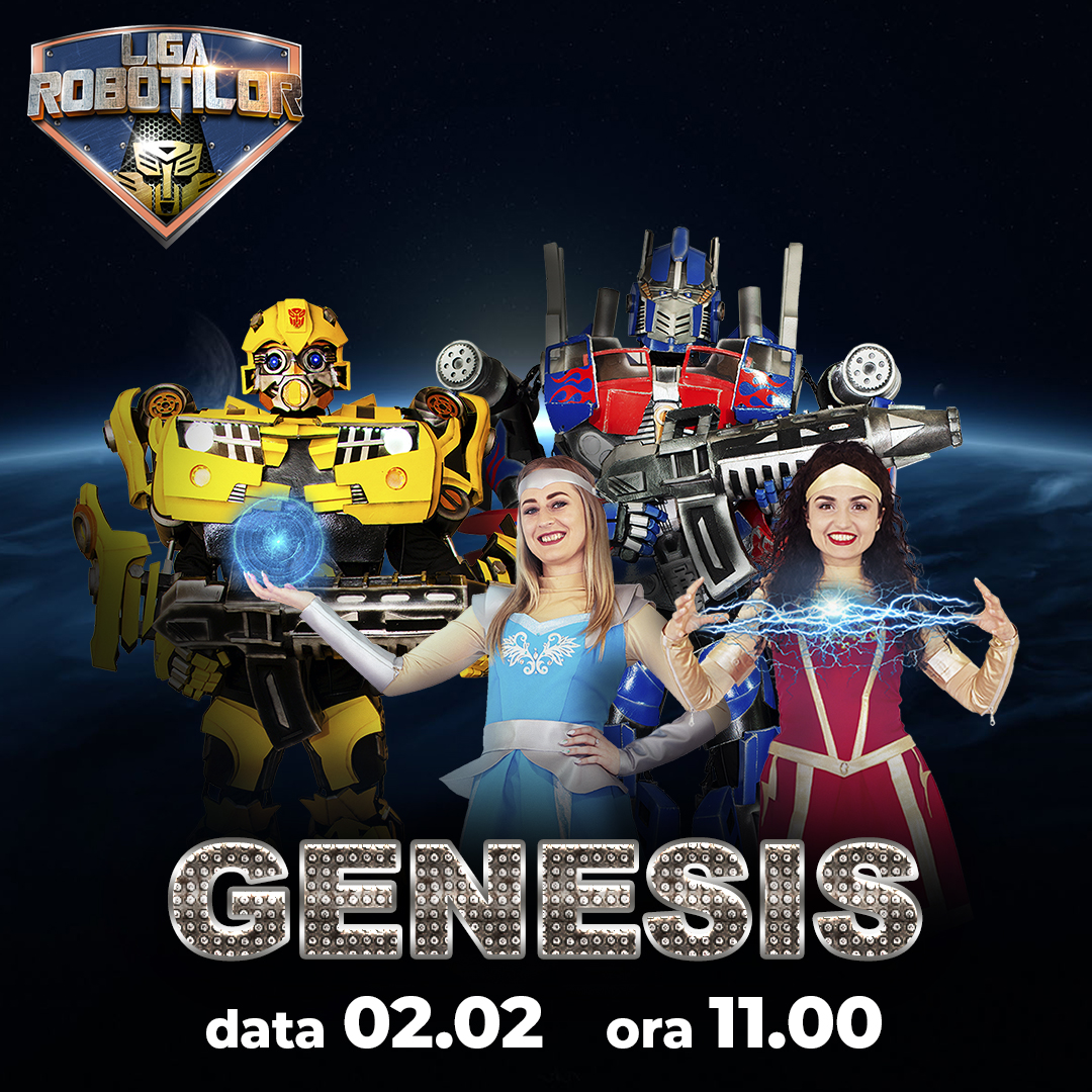 Bilete la Genesis - LIGA ROBOTILOR SHOW